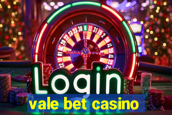 vale bet casino